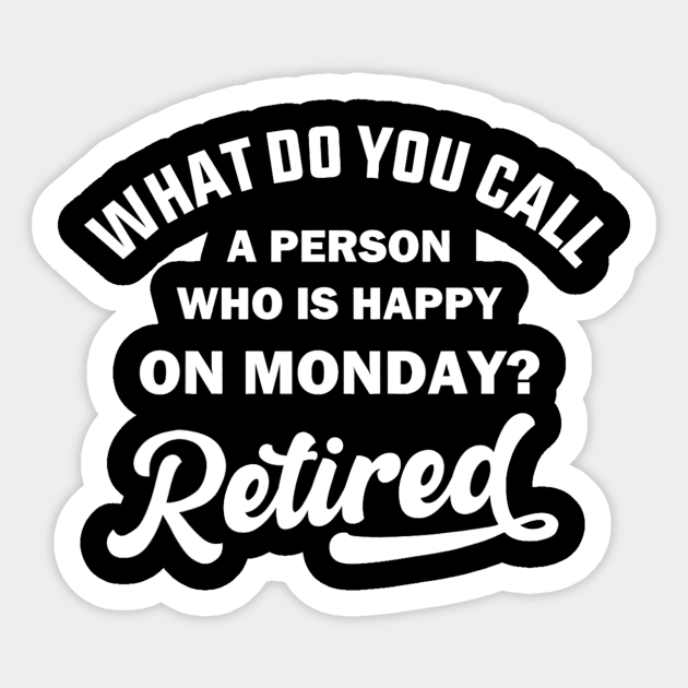 Person Who Is Happy On Mondays Retired Sticker by cloutmantahnee